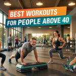 Best Workouts for People Above 40